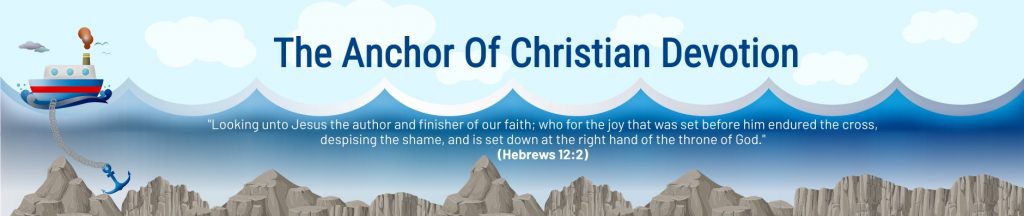 THE ANCHOR OF CHRISTIAN DEVOTION