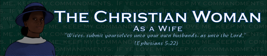THE CHRISTIAN WOMAN AS A WIFE